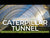 Caterpillar Tunnel Video 